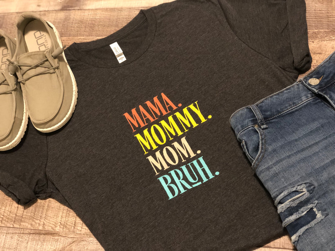 Mama..Bruh t-shirt